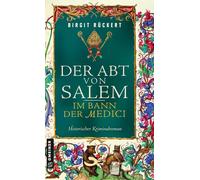 Birgit Rüc Der Abt von Salem - Im Bann der Medici: Historischer (Tascabile)