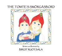 Birgit Ruotsala The Tomte's Smorgasbord (Tascabile)