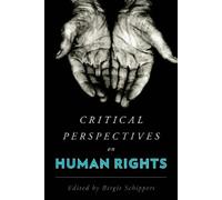 Birgit Schippers Critical Perspectives on Human Rights (Copertina rigida)