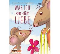 Birgit Schössow Alexandra Reinw Was ich an dir liebe - Kinder (Copertina rigida)