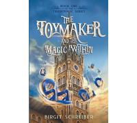 Birgit Schreiber The Toymaker and the Magic Within (Tascabile) Trademagic