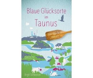 Birgit Schweitzer Blaue Glücksorte im Taunus: Fahr raus & tauch ein (Tascabile)