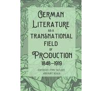 Birgit Tautz German Literature as a Transnational Field of Pr (Copertina rigida)