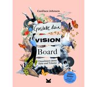 Birgit van der Avoor Gestalte dein Vision Board: Visualisiere deine (Tascabile)