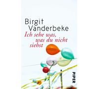 Birgit Vanderbeke Ich sehe was, was du nicht siehst (Tascabile)