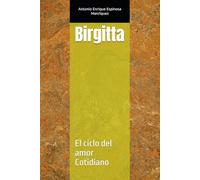Birgitta: El ciclo del amor Cotidiano