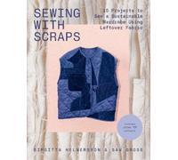 Birgitta Helmersson Sam Grose Sewing with Scraps (Tascabile)