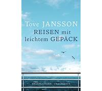 Birgitta Kicherer Tove Ja Reisen mit leichtem Gepäck: Erzähl (Copertina rigida)