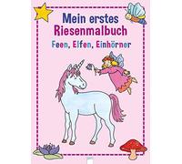 Birgitta Nicolas Mein erstes Riesenmalbuch - Feen, Elfen, Einhörner (Broschüre)