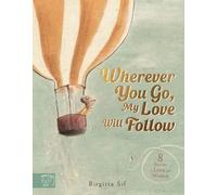 Birgitta Sif Wherever You Go, My Love Will Follow (Copertina rigida)