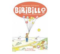 Biribillo. Racconti per bambini di ogni età. Ediz. a colori