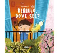 Birillo, dove sei? Ediz. illustrata
