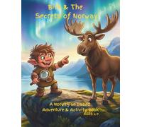Birk & The Secrets of Norway: A Norwegian Adventure & Activity Book for Kids Ages 4-7