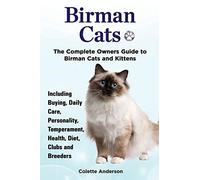 Colette Anderso Birman Cats, The Complete Owners Guide to Birman Cat (Tascabile)
