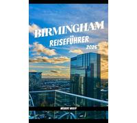 BIRMINGHAM REISEFÜHRER 2026