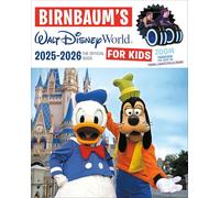 Birnbaum's 2025-2026 Walt Disney World for Kids: The Official Guide