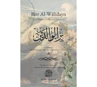 Birr Al-Wālidayn: A Translation of Imām Bukhārī's Treatise