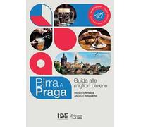 Birra a Praga. Guida alle migliori birrerie. Nuova ediz.