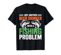 Birra da pesca divertente - Solo un altro bevitore con un problema con la canna Maglietta