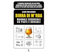Birra di m*rda. Manuale essenziale su pinte e boccali. Ediz. illustrata