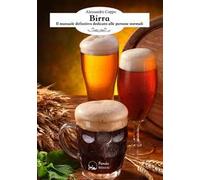 Birra. Il manuale definitivo dedicato alle persone normali