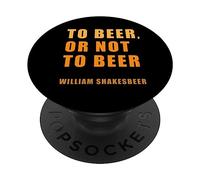 Birra o non birra William Shakesbeer Shakespeare Meme PopSockets PopGrip Adesivo