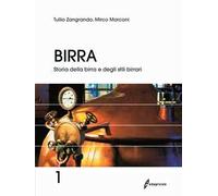 Birra. Vol. 1: Storia della birra e degli stili birrari