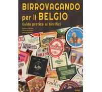 Birrovagando per il Belgio. Guida pratica ai birrifici