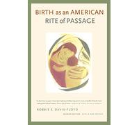 Birth As an American Rite of Passage