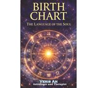 BIRTH CHART: THE LANGUAGE OF THE SOUL