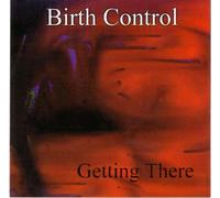 Birth Control - Getting There