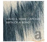 Birth Of A Being (Expanded)-David S. Ware & Apogee-audioCD