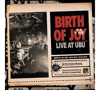 Birth of Joy Live at Ubu (CD) Album