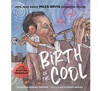 Birth of the Cool: How Jazz Great Miles Davis Found His Sound