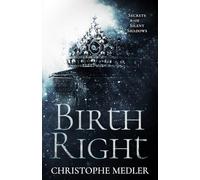 BIRTH RIGHT: SECRETS OF SILENT SHADOWS