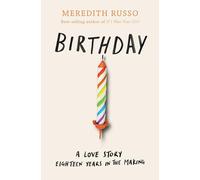 Birthday: A love story for fans of One Day and Love, Simon