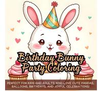 Birthday Bunny Party Coloring: Hop into a world of birthday fun with kawaii bunnies, cupcakes, gifts, and cheerful surprises!