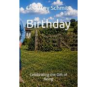Birthday: Celebrating the Gift of Being