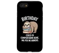 Birthday Cerco Di Comportarmi Bene Ma Poi Mi Annoio Custodia per iPhone SE (2020) / 7 / 8