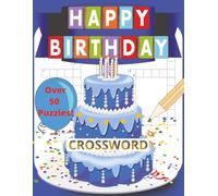 Birthday Crossword: Fun Crossword Puzzle Book for Adults and Kids - Birthday Games, Brain Teasers, Celebration Challenges, and Party Activity Entertainment