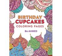 Birthday Cupcakes Coloring Pages: Sweet and Fun Cupcake Coloring Pages for Kids