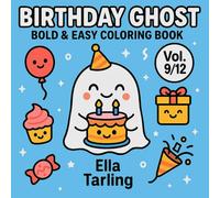 Birthday Ghost - Bold & Easy Coloring Book: 40 Cute and Simple Designs for Kids and Adults