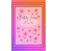 Birthday Journal | Reminder book | 122 pages | 10 pages for each month | 6 x 9" | Soft matte cover: A beautiful way to treasure and remember the special days of your loved ones