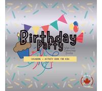 Birthday Party: Colouring + Activity Book for Kids