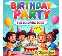 Birthday Party Fun Coloring Book: Let the Coloring Party Begin