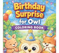 Birthday Surprise for Owl Coloring Book