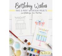 Birthday Wishes: Trace and Paint Watercolor Projects