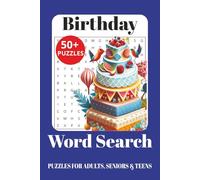 Birthday Word Search Puzzle Book: 50+ Fun Puzzle Challenges for Adults, Seniors, and Teens | Relaxing Brain Games and Gift Idea for Special Celebrations