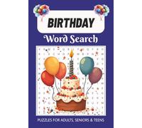 Birthday Word Search Puzzle Book: A Joyful Collection of Birthday & Party-Themed Word Search Puzzles for Adults, Seniors & Teens | Fun, Relaxing & Perfect for Gift Giving
