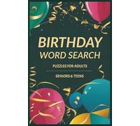 Birthday Word Search Puzzle Book: Word Searches with Easy to Read Print about Birthday, Celebration, Presents and More I 6x9 inches, 110 pages I 50+ ... … Gift for Vacations, Holidays and Free Times